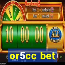or5cc bet